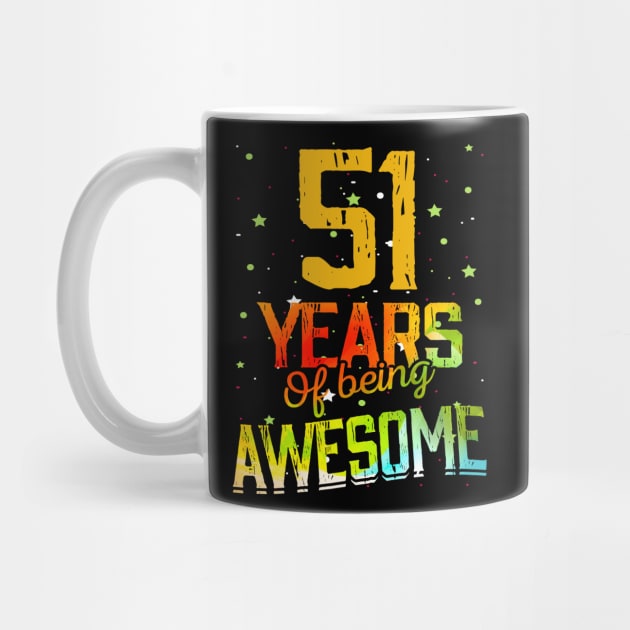 51 Years Of Being Awesome Gifts 51th Anniversary Gift Vintage Retro Funny 51 Years Birthday Men Women by nzbworld